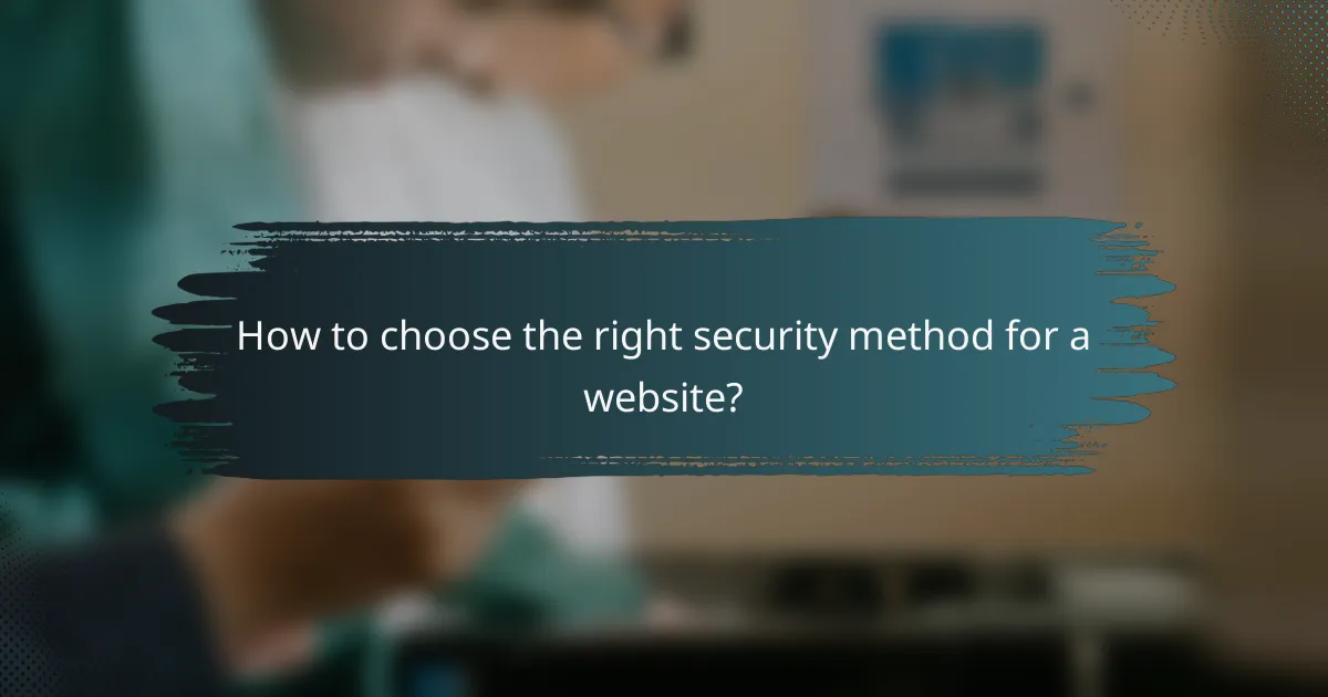 How to choose the right security method for a website?
