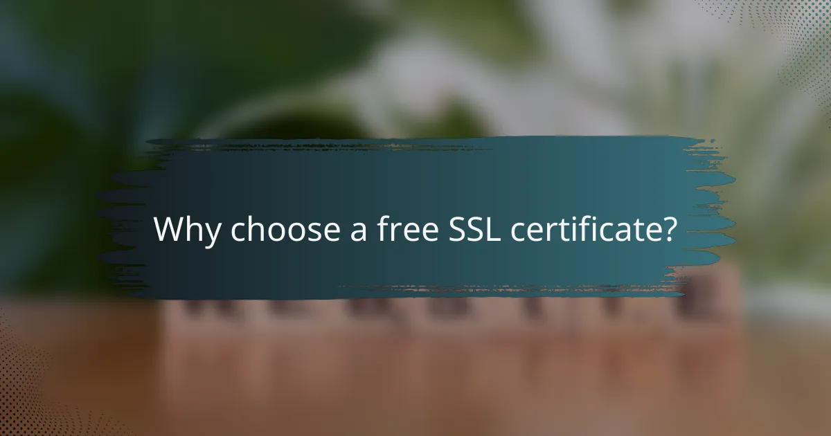 Why choose a free SSL certificate?